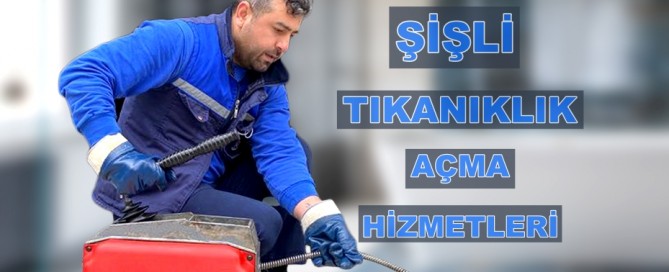 şişli tıkanıklık açma