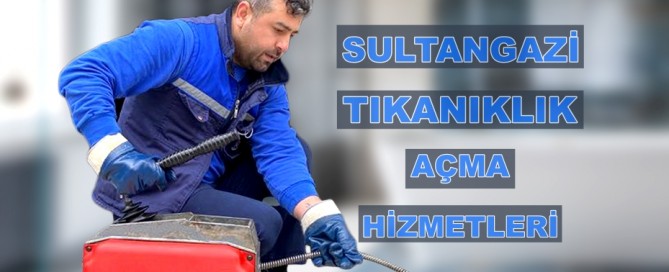 sultangazi tıkanıklık açma
