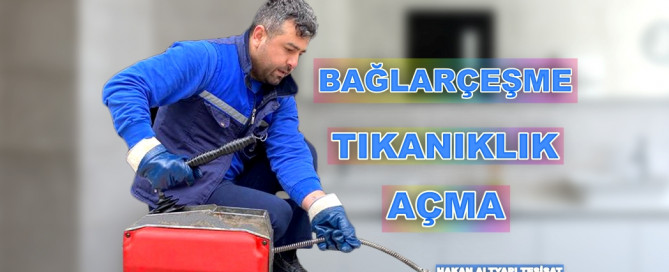 bağlarçeşme tıkanıklık açma