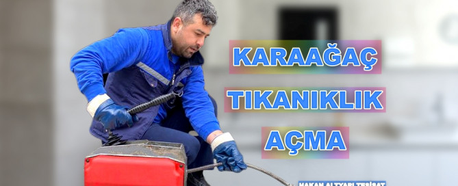 karaağaç tıkanıklık açma