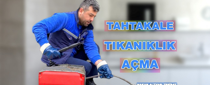 tahtakale tıkanıklık açma